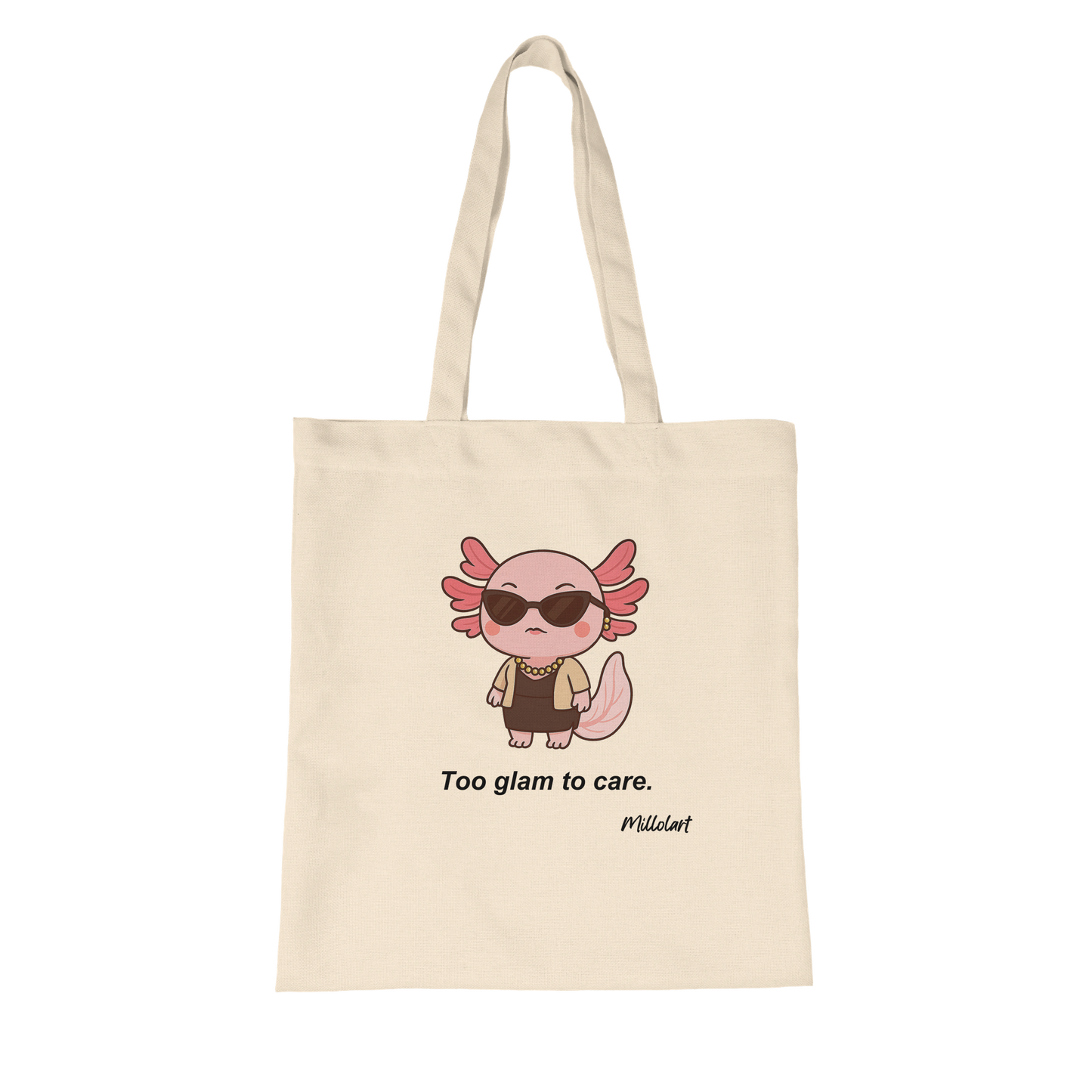Front side of a beige tote bag featuring a stylish pink axolotl character wearing sunglasses and jewelry, with the text ‘Too glam to care.’ printed below.