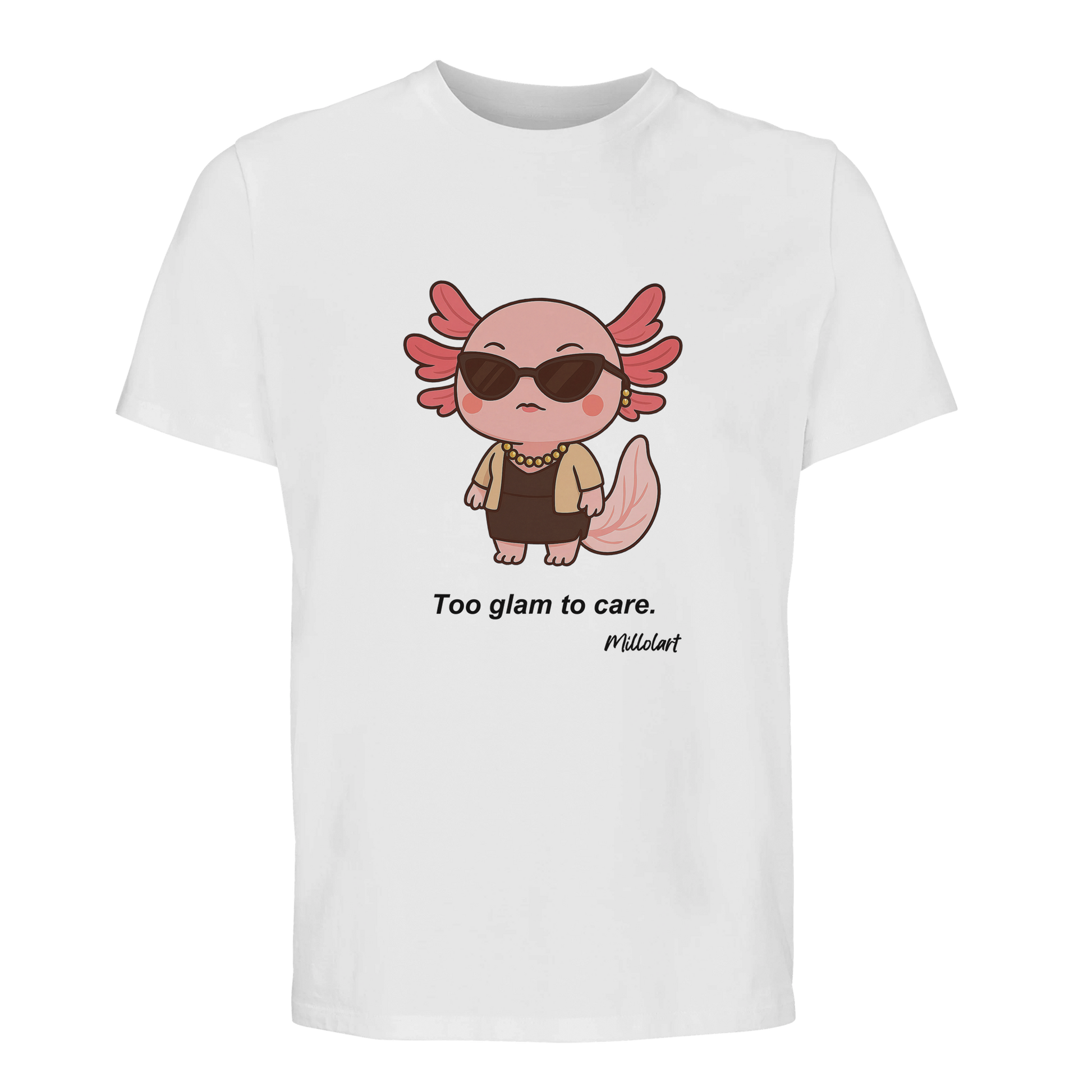 White unisex t-shirt featuring a pink axolotl character wearing sunglasses and jewelry, with the text ‘Too glam to care.’ printed below.